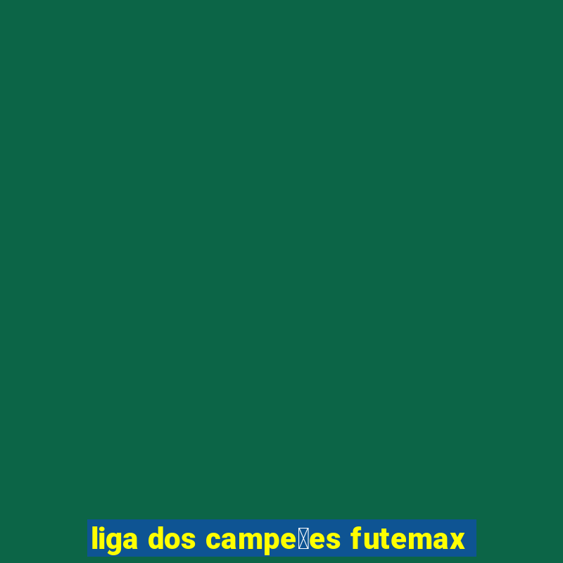 liga dos campe玫es futemax