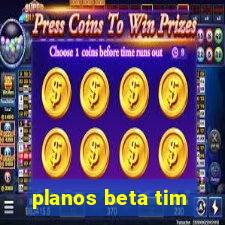 planos beta tim