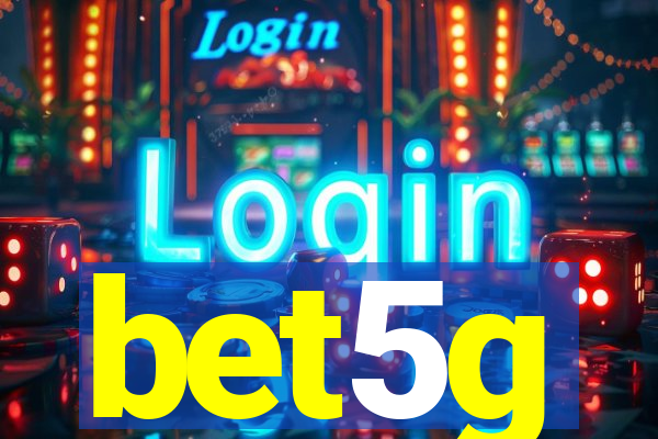 bet5g