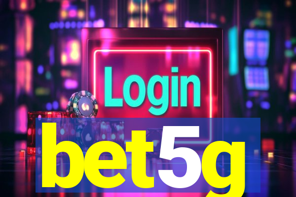 bet5g