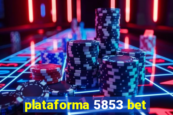 plataforma 5853 bet