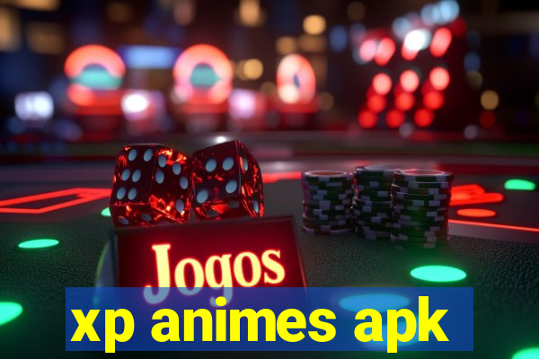 xp animes apk