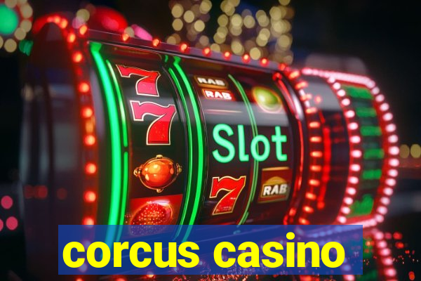 corcus casino