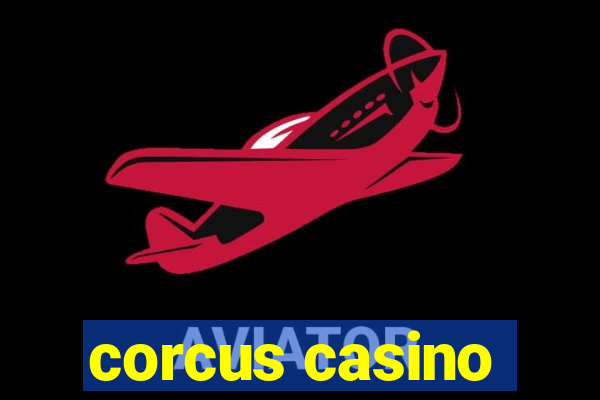 corcus casino