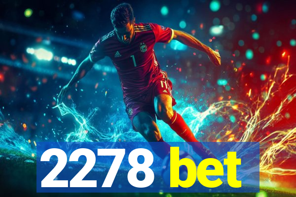 2278 bet