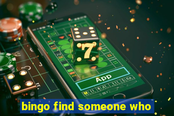 bingo find someone who