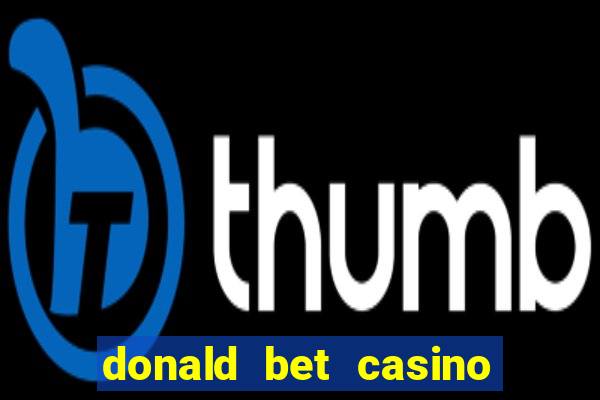 donald bet casino pgsoft fortune tiger