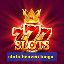 slots heaven bingo