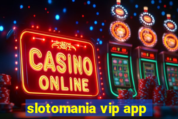 slotomania vip app