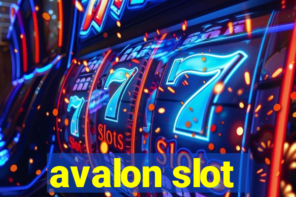 avalon slot