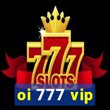 oi 777 vip