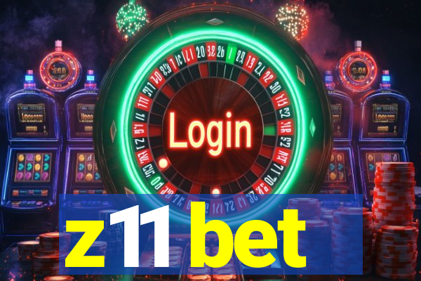 z11 bet