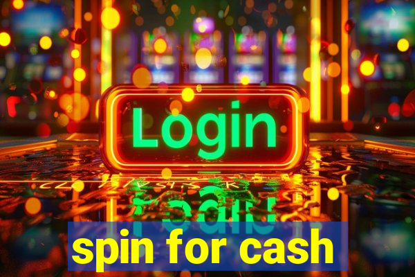 spin for cash