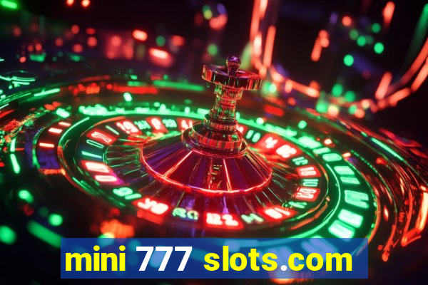 mini 777 slots.com