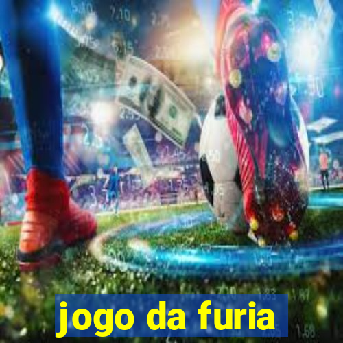 jogo da furia