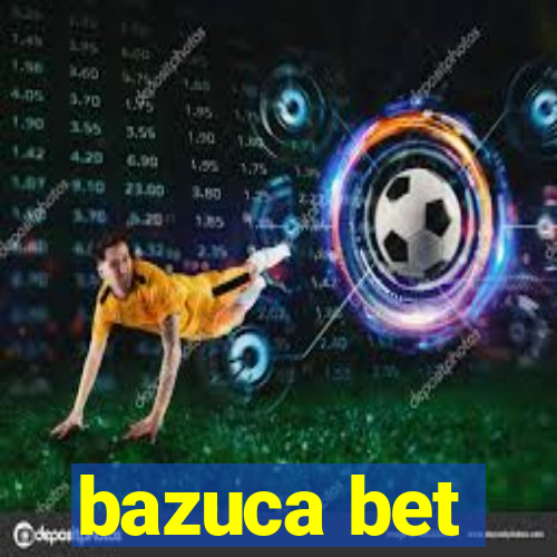 bazuca bet