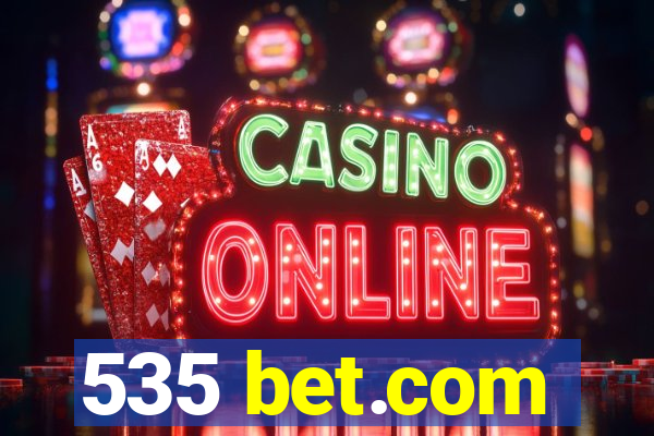 535 bet.com