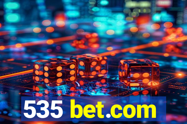 535 bet.com