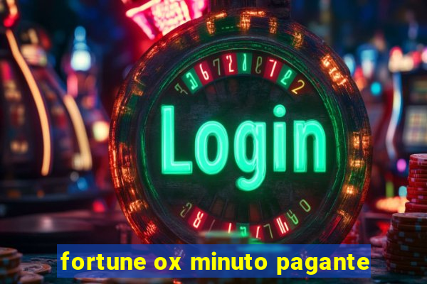 fortune ox minuto pagante