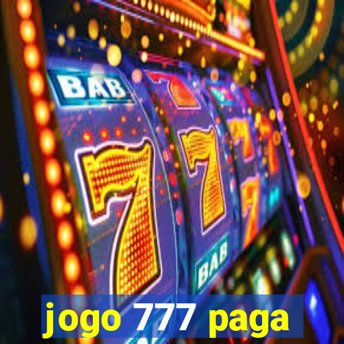 jogo 777 paga