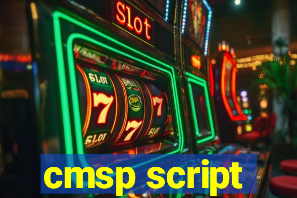 cmsp script