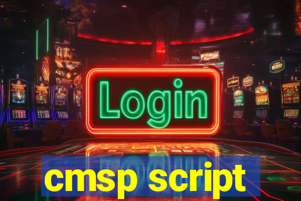 cmsp script