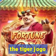 the tiger jogo