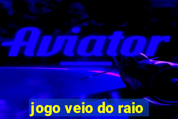 jogo veio do raio