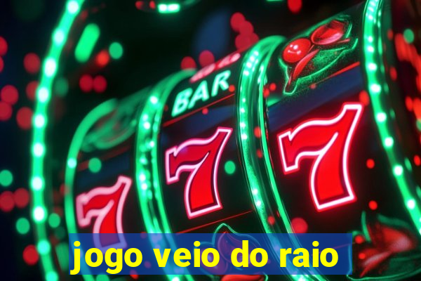 jogo veio do raio