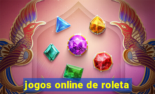 jogos online de roleta