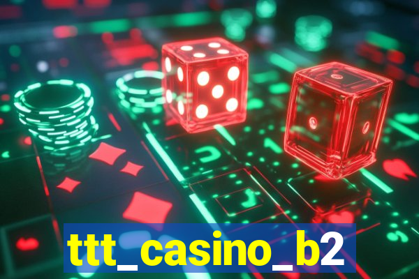 ttt_casino_b2