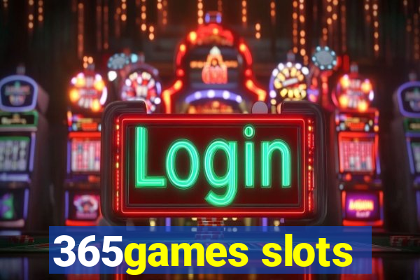 365games slots