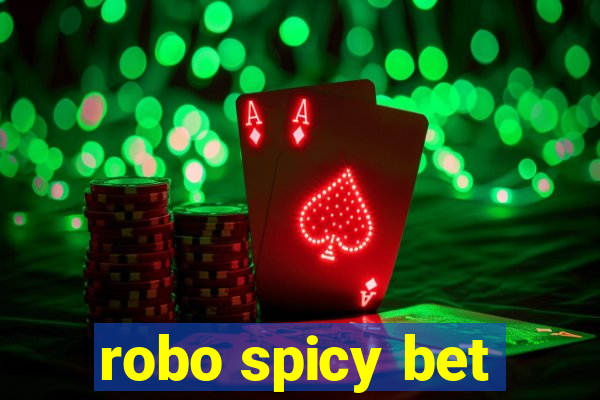 robo spicy bet