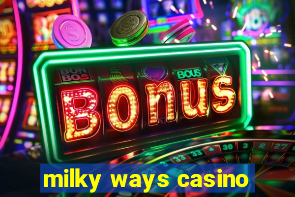 milky ways casino