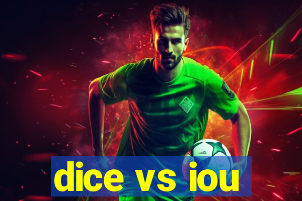 dice vs iou