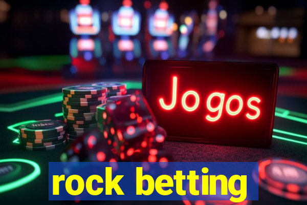 rock betting