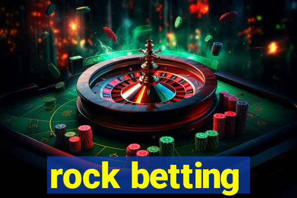 rock betting