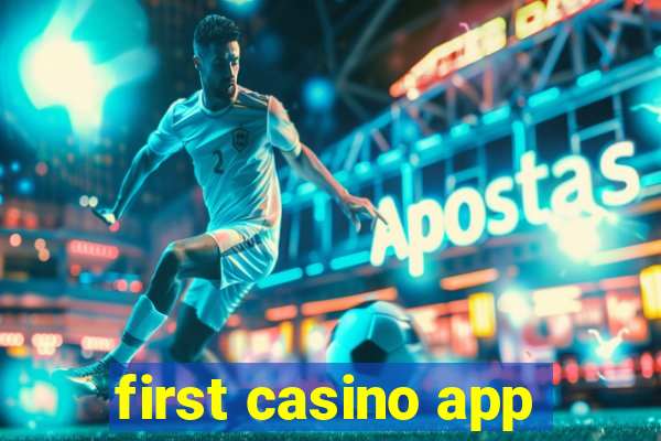 first casino app