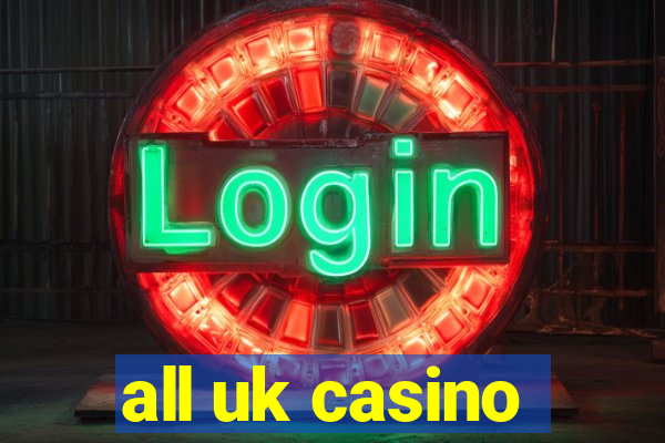 all uk casino