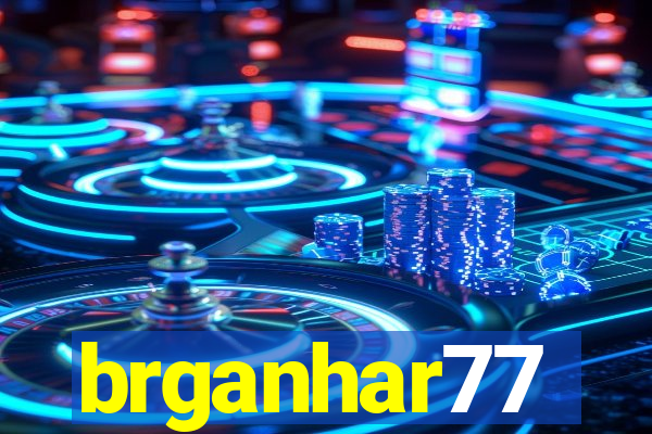 brganhar77