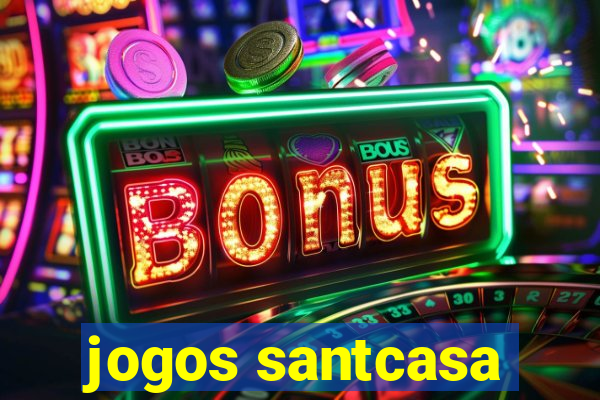 jogos santcasa