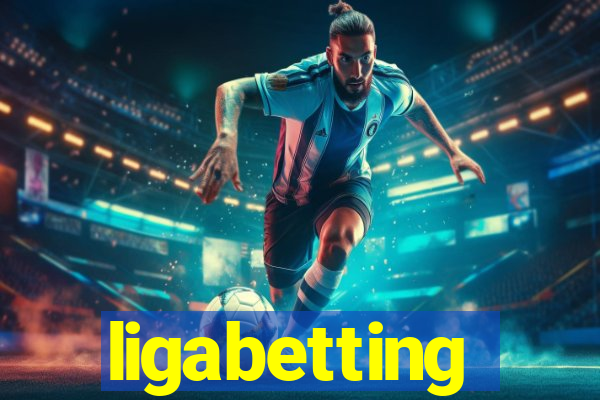 ligabetting