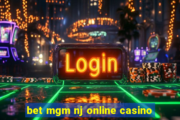 bet mgm nj online casino