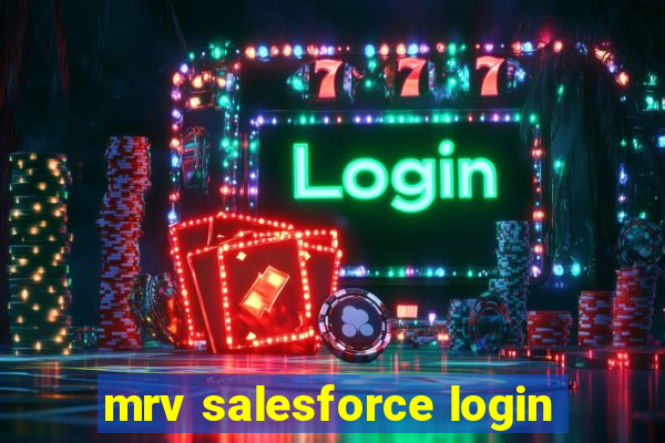 mrv salesforce login