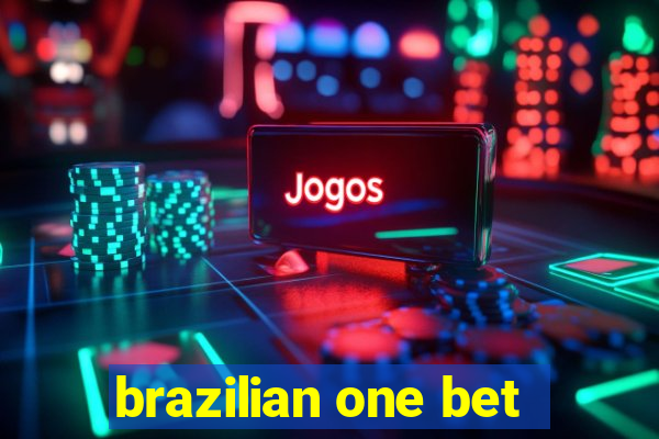 brazilian one bet