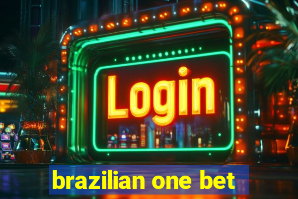 brazilian one bet