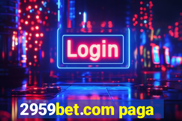 2959bet.com paga