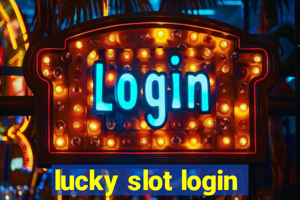 lucky slot login