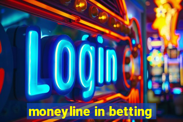 moneyline in betting