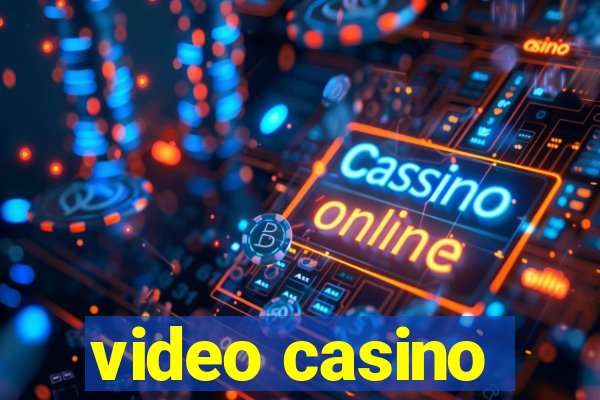 video casino